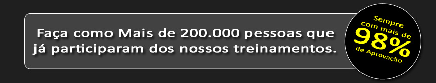 [Faça como mais de 180.000 pessoas que já participaram de nossos treinamentos -  sempre com mais de 98% de aprovação]