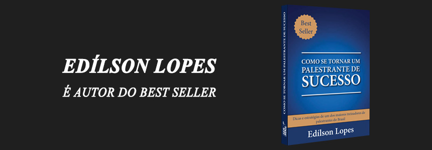 [Edílson Lopes - É AUTOR DO BEST SELLER]